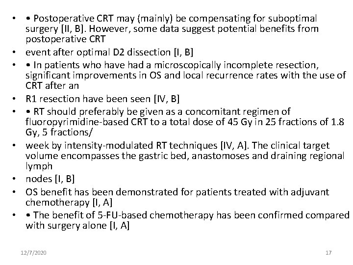  • • Postoperative CRT may (mainly) be compensating for suboptimal surgery [II, B].