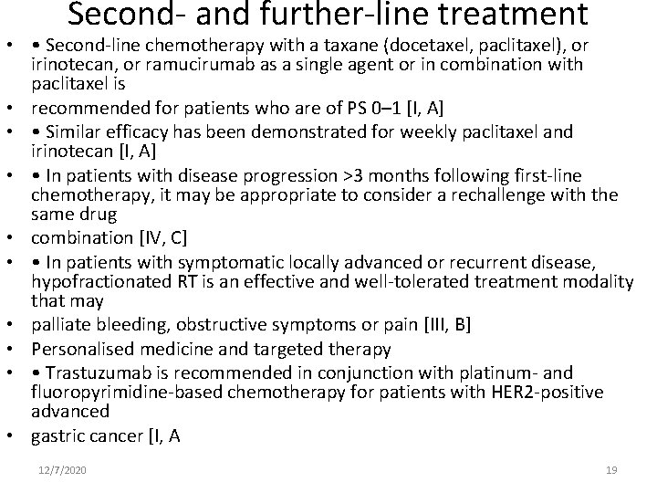 Second- and further-line treatment • • Second-line chemotherapy with a taxane (docetaxel, paclitaxel), or