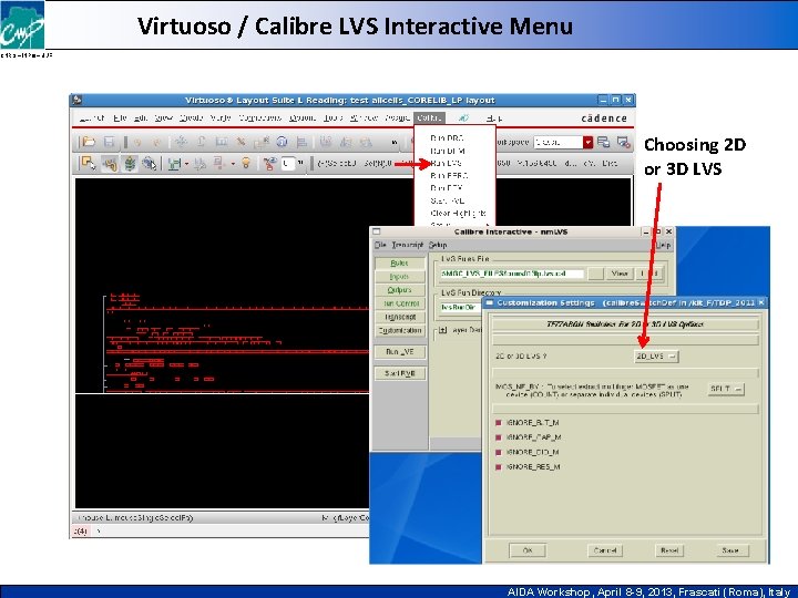 Virtuoso / Calibre LVS Interactive Menu CNRS – INPG – UJF Choosing 2 D