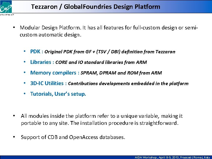 Tezzaron / Global. Foundries Design Platform CNRS – INPG – UJF • Modular Design