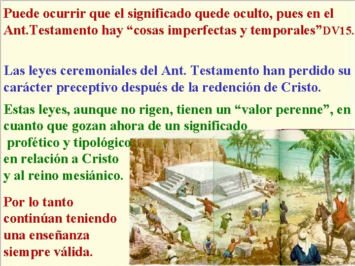 Puede ocurrir que el significado quede oculto, pues en el Ant. Testamento hay “cosas Puede ocurrir que el significado quede oculto, pues en el Ant. Testamento hay “cosas