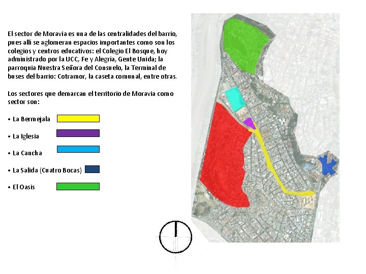 El sector de Moravia es una de las centralidades del barrio, pues allí se