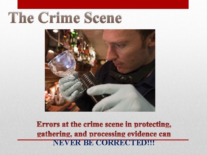 The Crime Scene NEVER BE CORRECTED!!! 