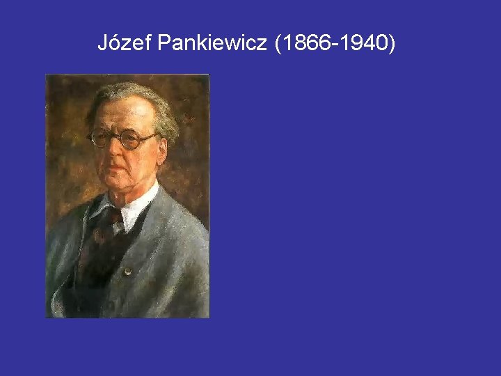 Józef Pankiewicz (1866 -1940) 