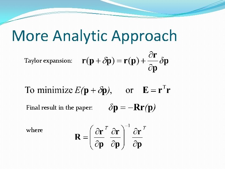 More Analytic Approach Taylor expansion: Final result in the paper: where 