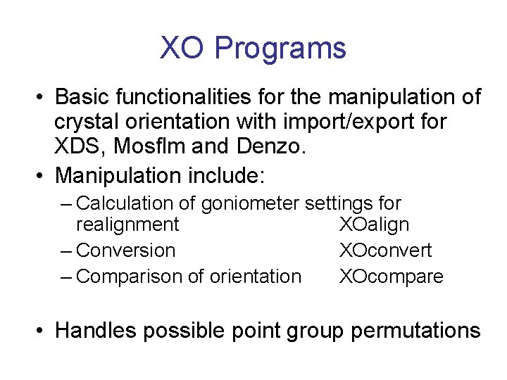 XO Programs • Basic functionalities for the manipulation of crystal orientation with import/export for