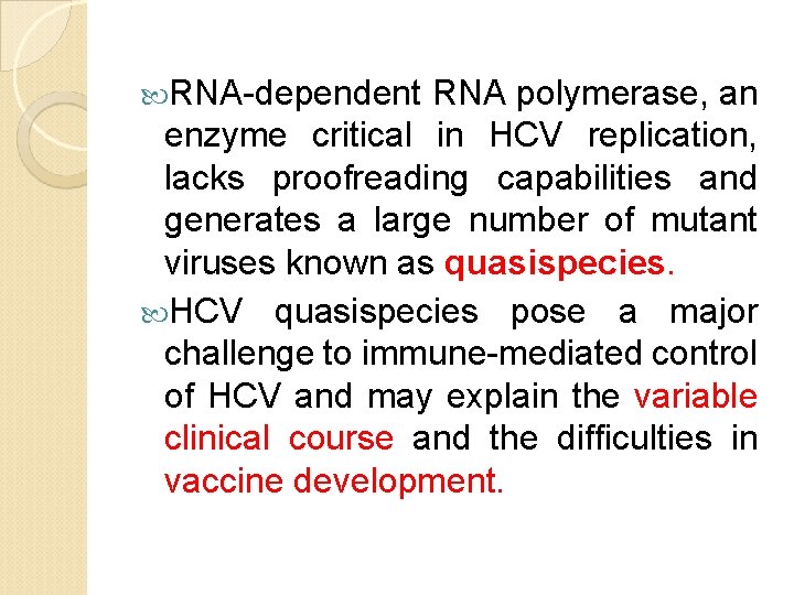  RNA-dependent RNA polymerase, an enzyme critical in HCV replication, lacks proofreading capabilities and