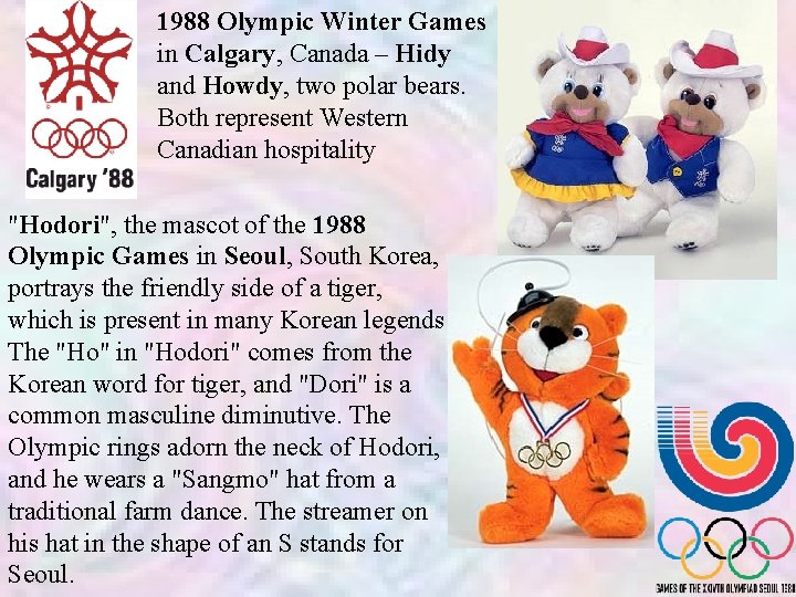 1988 Olympic Winter Games in Calgary, Canada – Hidy and Howdy, two polar bears.