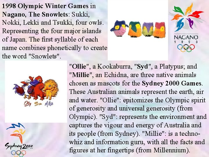 1998 Olympic Winter Games in Nagano, The Snowlets: Sukki, Nokki, Lekki and Tsukki, four