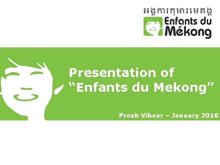 Presentation of “Enfants du Mekong” Preah Vihear – January 2016 