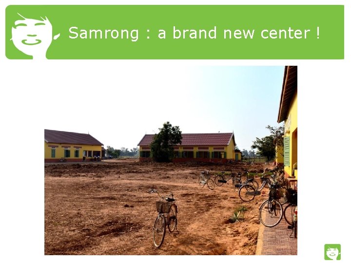 Samrong : a brand new center ! 