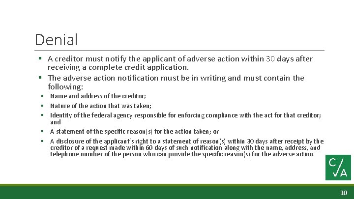 Denial § A creditor must notify the applicant of adverse action within 30 days