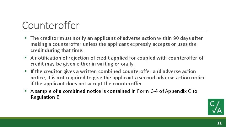 Counteroffer § The creditor must notify an applicant of adverse action within 90 days