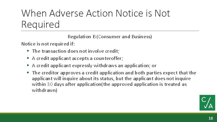 When Adverse Action Notice is Not Required Regulation B (Consumer and Business) Notice is