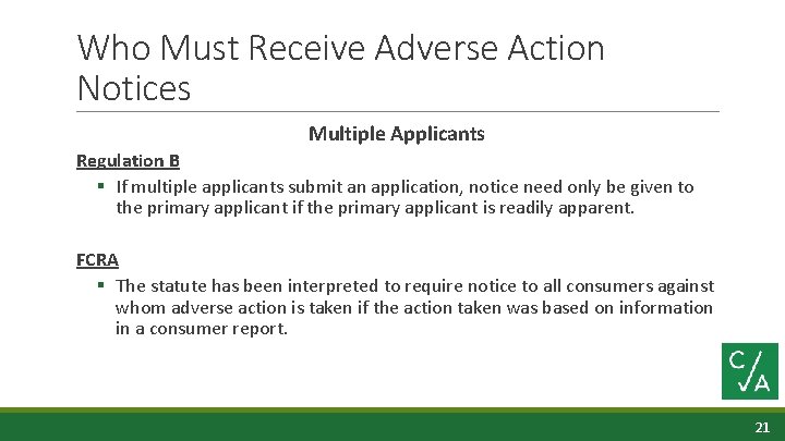 Who Must Receive Adverse Action Notices Multiple Applicants Regulation B § If multiple applicants