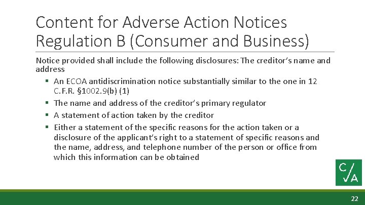 Content for Adverse Action Notices Regulation B (Consumer and Business) Notice provided shall include