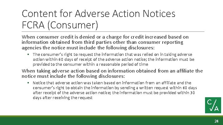 Content for Adverse Action Notices FCRA (Consumer) When consumer credit is denied or a