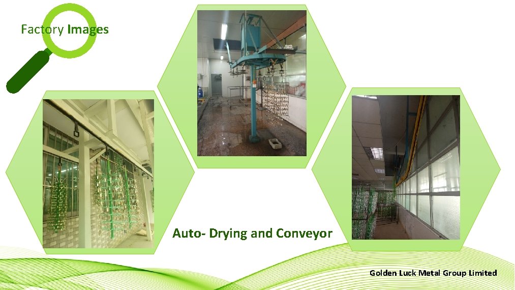 Factory Images Auto- Drying and Conveyor Golden Luck Metal Group Limited 