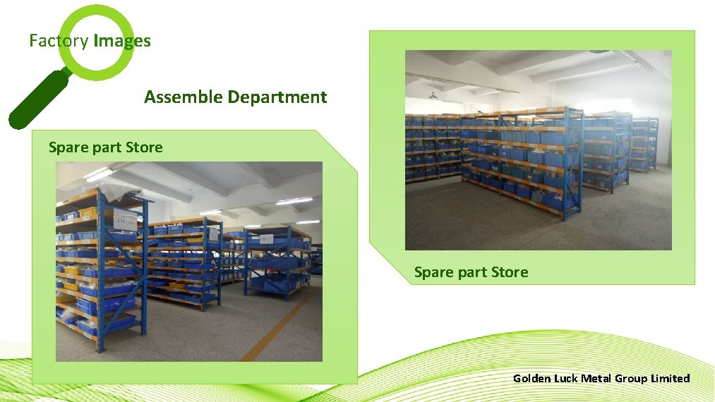 Factory Images Assemble Department Spare part Store Golden Luck Metal Group Limited 