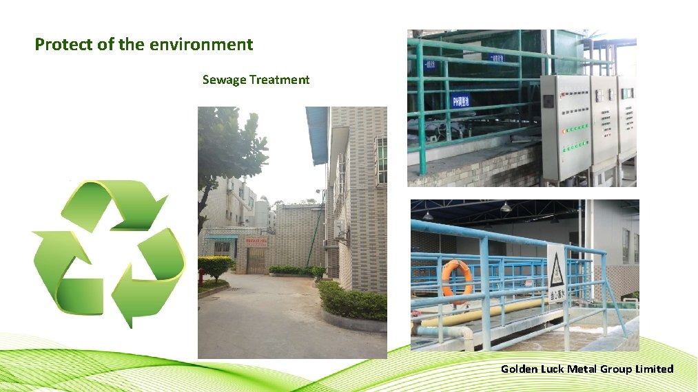 Protect of the environment Sewage Treatment Golden Luck Metal Group Limited 