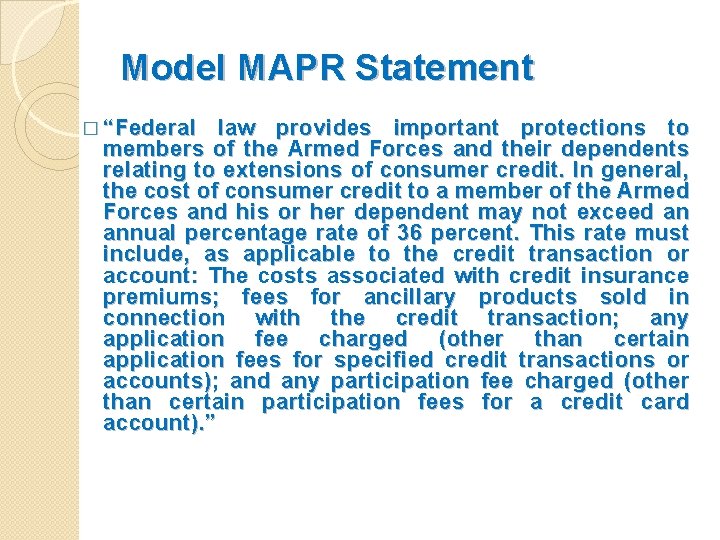 Model MAPR Statement � “Federal law provides important protections to members of the Armed