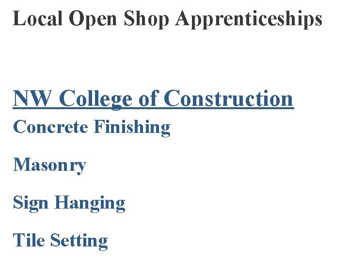 Local Open Shop Apprenticeships NW College of Construction Concrete Finishing Masonry Sign Hanging Tile