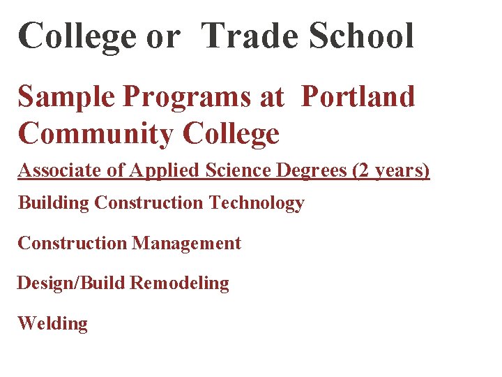 College or Trade School Sample Programs at Portland Community College Associate of Applied Science
