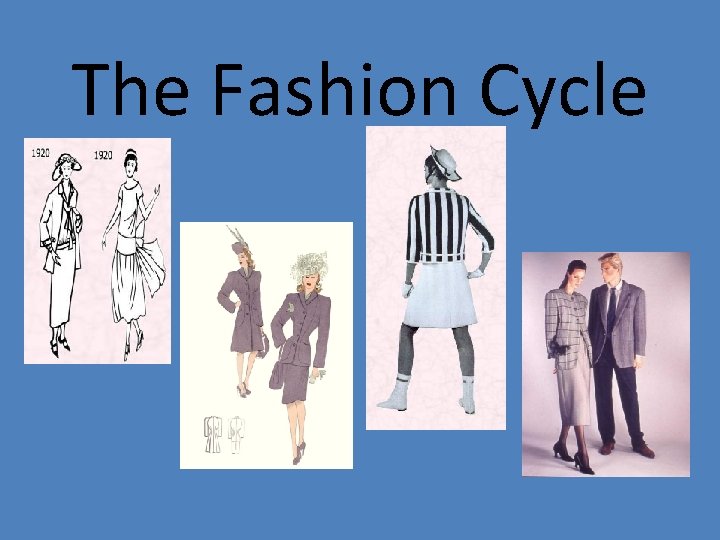 The Fashion Cycle 