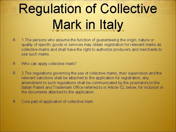 Regulation of Collective Mark in Italy 1. The persons who assume the function of