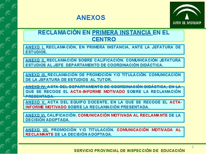 ANEXOS RECLAMACIÓN EN PRIMERA INSTANCIA EN EL CENTRO ANEXO I. RECLAMACIÓN, EN PRIMERA INSTANCIA,