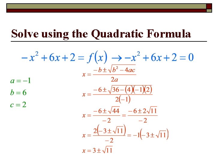 Solve using the Quadratic Formula 