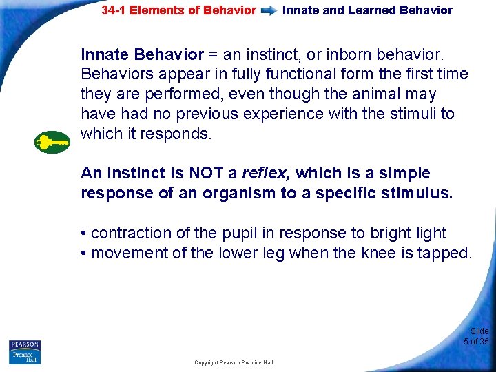 34 -1 Elements of Behavior Innate and Learned Behavior Innate Behavior = an instinct,