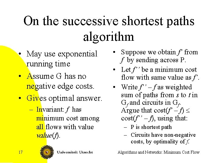 On the successive shortest paths algorithm • May use exponential running time • Assume