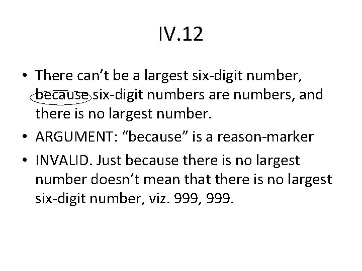 IV. 12 • There can’t be a largest six-digit number, because six-digit numbers are