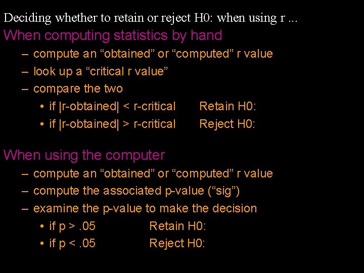 Deciding whether to retain or reject H 0: when using r. . . When