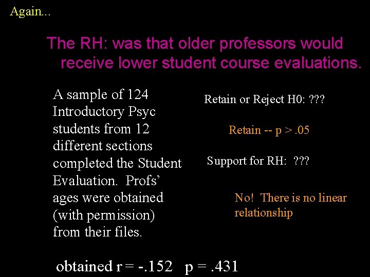 Again. . . The RH: was that older professors would receive lower student course