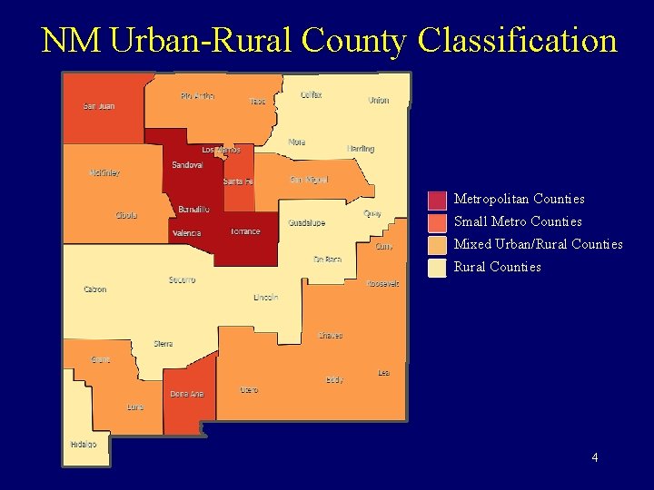 NM Urban-Rural County Classification Metropolitan Counties Small Metro Counties Mixed Urban/Rural Counties 4 