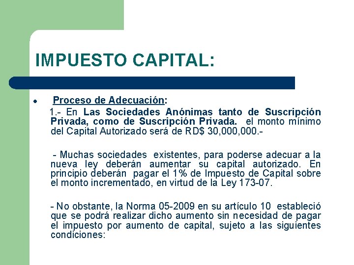 IMPUESTO CAPITAL: l Proceso de Adecuación: 1. - En Las Sociedades Anónimas tanto de