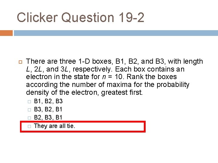 Clicker Question 19 -2 There are three 1 -D boxes, B 1, B 2,