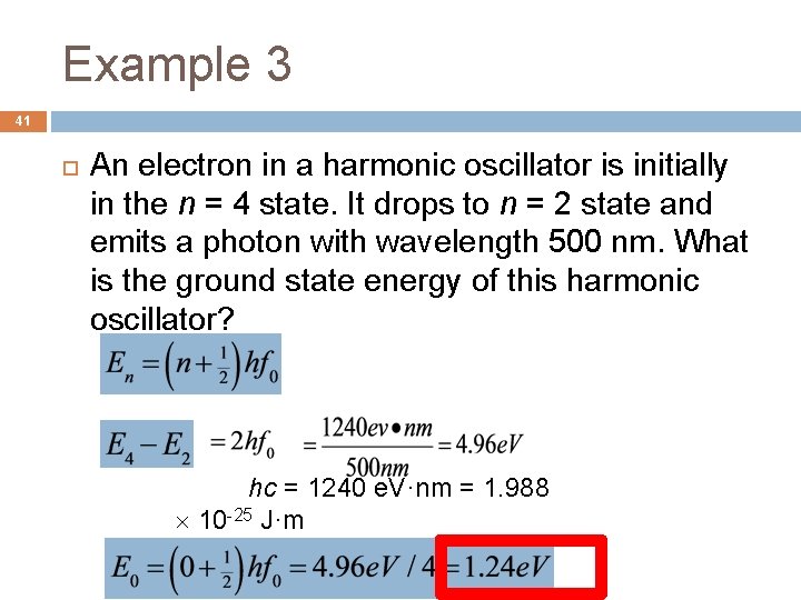 Example 3 41 An electron in a harmonic oscillator is initially in the n