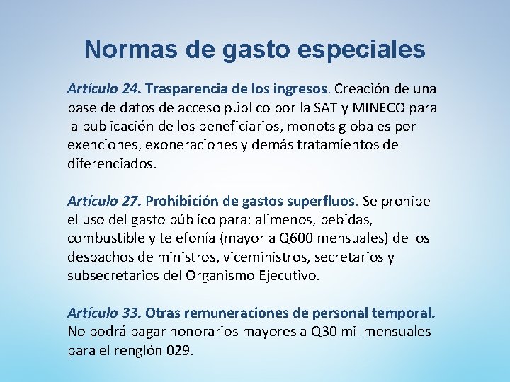 Normas de gasto especiales Artículo 24. Trasparencia de los ingresos. Creación de una base