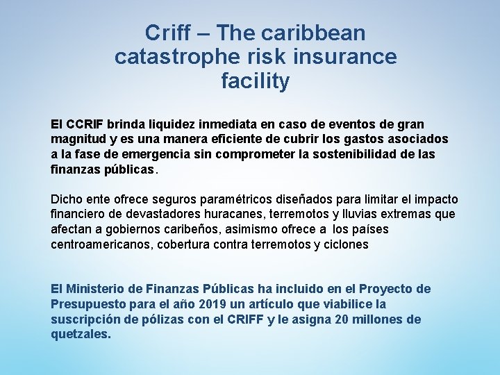 Criff – The caribbean catastrophe risk insurance facility El CCRIF brinda liquidez inmediata en