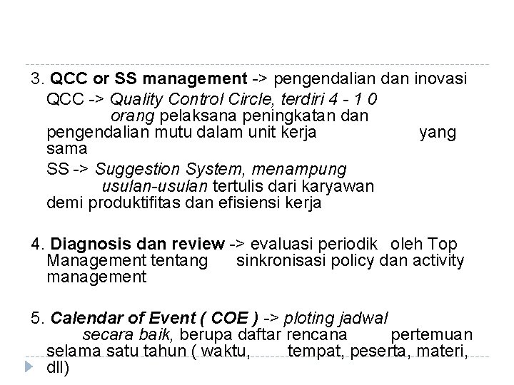 3. QCC or SS management -> pengendalian dan inovasi QCC -> Quality Control Circle,
