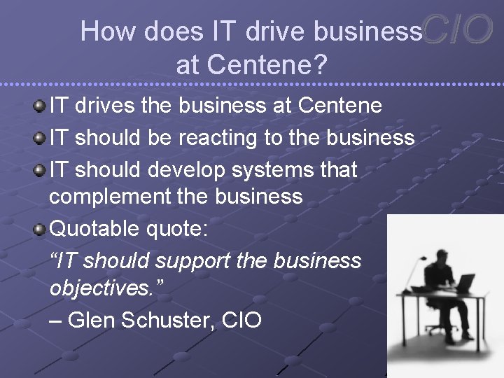 How does IT drive business at Centene? IT drives the business at Centene IT