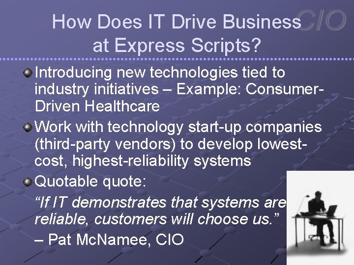How Does IT Drive Business at Express Scripts? Introducing new technologies tied to industry