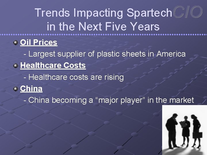 Trends Impacting Spartech in the Next Five Years Oil Prices - Largest supplier of