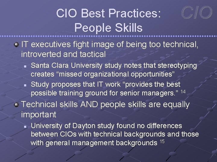 CIO Best Practices: People Skills IT executives fight image of being too technical, introverted