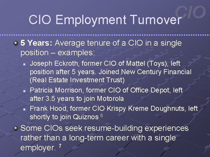 CIO Employment Turnover 5 Years: Average tenure of a CIO in a single position