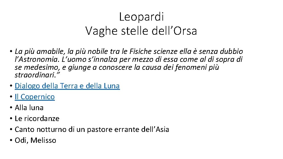 Leopardi Vaghe stelle dell’Orsa • La più amabile, la più nobile tra le Fisiche