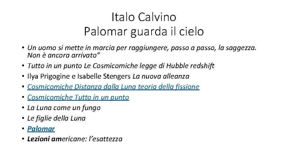 Italo Calvino Palomar guarda il cielo • Un uomo si mette in marcia per